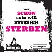 Review: Industriegebiet - Wer schön sein will muss sterben